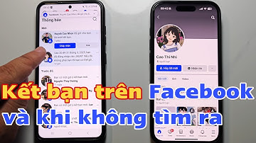 Cách kết bạn trên Facebook và khi không tìm ra