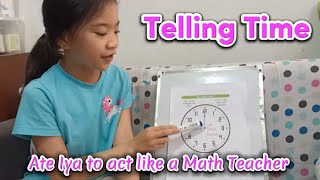 Telling Time How To Act Like A Teacher By Ate Iya And Alex As Student Performance Task In Math