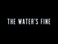 The waters fine official trailer 2013