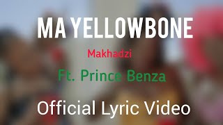 Makhadzi  Ma Yellowbone Ft Prince Benza   