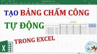 Tạo bảng chấm công tự động trong Excel theo ngày tháng năm