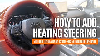 Upgrading Toyota Rav4 Steering Wheel (2019-2024) | Adding Heated Steering Wheel Feature Wealth