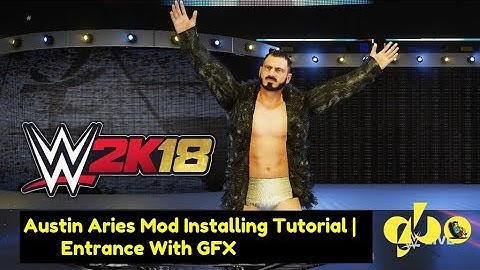 WWE 2K18- Austin Aries Mod Installing Tutorial | Entrance With GFX