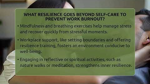 What Resilience Goes Beyond Self-care To Prevent Work Burnout? - The Personal Growth Path