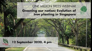 NParks OneMillionTrees Webinar | Greening our nation: Evolution of tree planting in Singapore screenshot 2