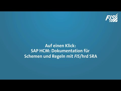 Auf einen Klick: SAP HCM – Dokumentation für Schemen und Regeln mit FIS/hrd SRA