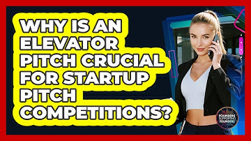 Why Is An Elevator Pitch Crucial For Startup Pitch Competitions? - Founders Supporting Founders