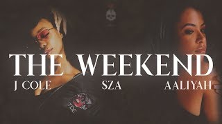 SZA & Aaliyah – The Weekend (Remix ft. J Cole)