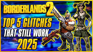 TOP 5 GLITCHES & EXPLOITS THAT STILL WORK 2025 | Borderlands 2 Damage, Invincibility, & Infinite XP