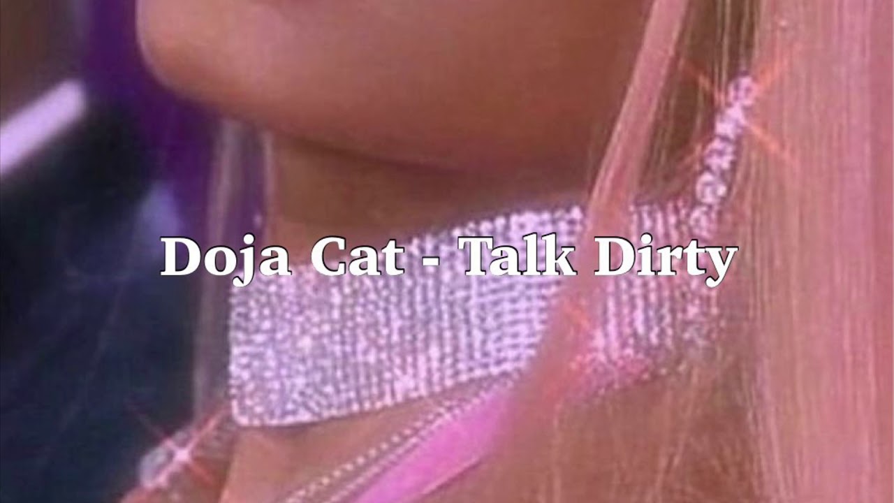 Doja Cat Talk Dirty (slowed + reverb) YouTube