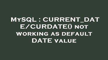 MySQL : CURRENT_DATE/CURDATE() not working as default DATE value