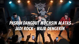 Download Lagu Pasrah Dangdut Muchsin Alatas Jadi Rock, Wajib Dengerin ! MP3