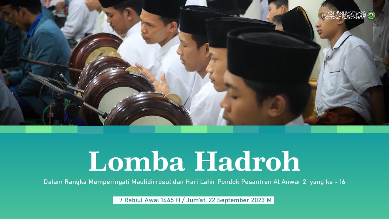 🔴 [ LIVE ] MUSABAQOH HADROH | MAULIDIYYAH & HARLAH KE - 16 PONDOK PESANTREN AL ANWAR 2.