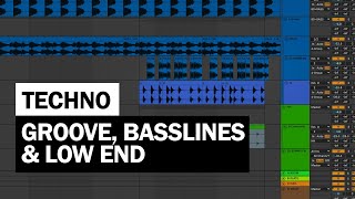 Techno: how I do groove, bassline, low end