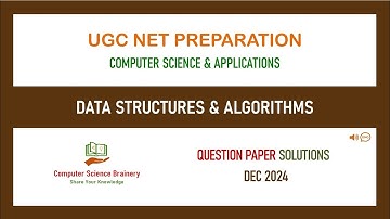 Dec 2024 - Eenheid 7 - Datastructuren en algoritmen - UGC NET Computer Science Solutions