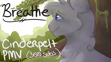 ᗷᖇEᗩTᕼE (Cinderpelt PMV) 300+ Subs