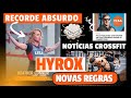 🚨 Hyrox Muda Regras! Recorde Absurdo no Powerlifting! Notícias no Mundo do CrossFit!
