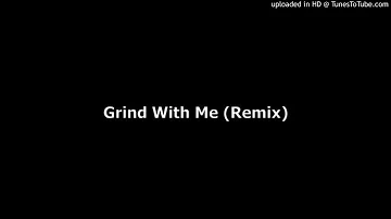 White Dawg - Grind On Me (Remix)