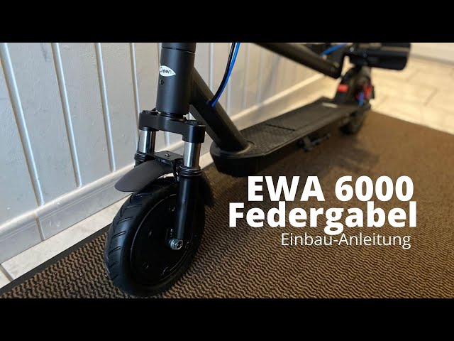 EWA 6000 Federgabel Einbau-Anleitung - E-Scooter Federung für mehr