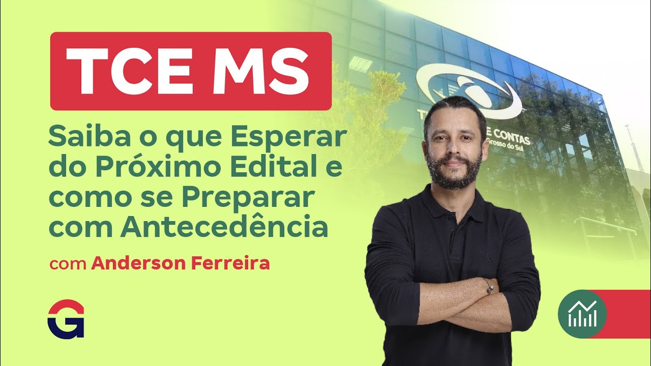 Concurso TCE MS | Saiba o que Esperar do Próximo Edital e como se Preparar com Antecedência