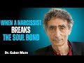 When the Narcissist Breaks the Soul Bond | Dr. Gabor Maté Inspired Trauma & Healing Breakdown 🔥