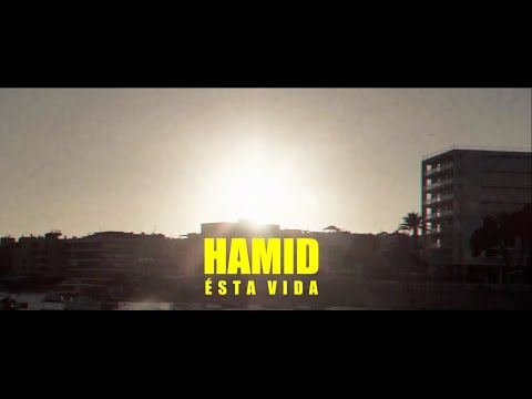 HAMID Esta Vida Videoclip