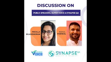 Podcast with Pricilla Bilavendran on Public Speaking, Super Voice & Synapse QA