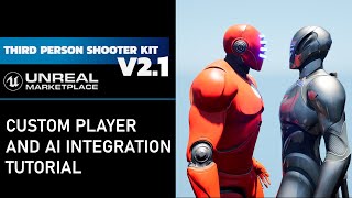 Third Person Shooter Kit v2.1 - Custom player and AI integration tutorial