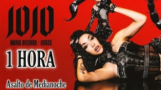 Maria Becerra x XROSS - JOJO [1 HORA] | JOJO: Parte I