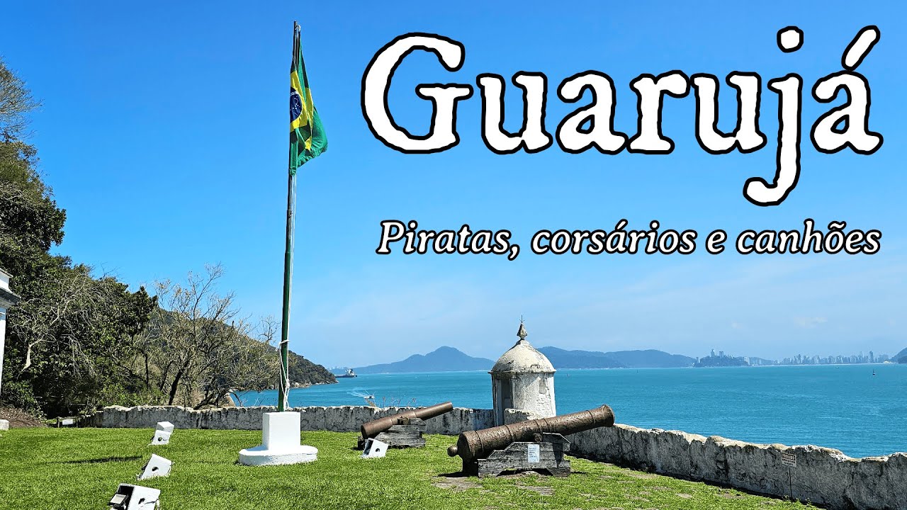 Guarujá: piratas, corsários e canhões