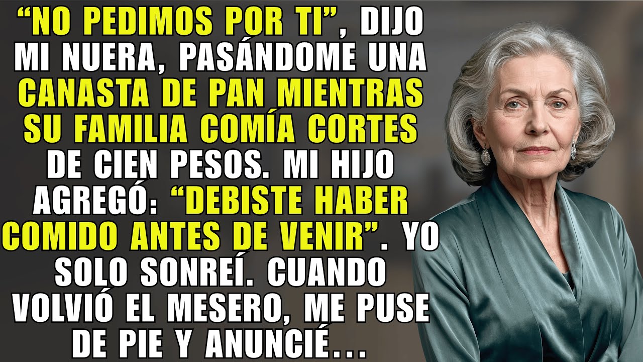 “No Pedimos Por Ti”, Dijo Mi Nuera, Mientras Su Familia Comía Cortes De Cien Pesos.