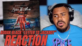 Kodak Black - Letter to Jackboy REACTION