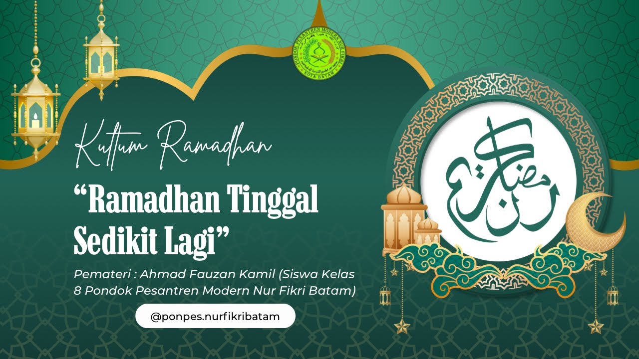 KURMA ( KULTUM RAMADHAN) Pemateri : Ahmad Fauzan K Siswa Kelas 8 Pondok Pesantren Modern Nur Fikri.