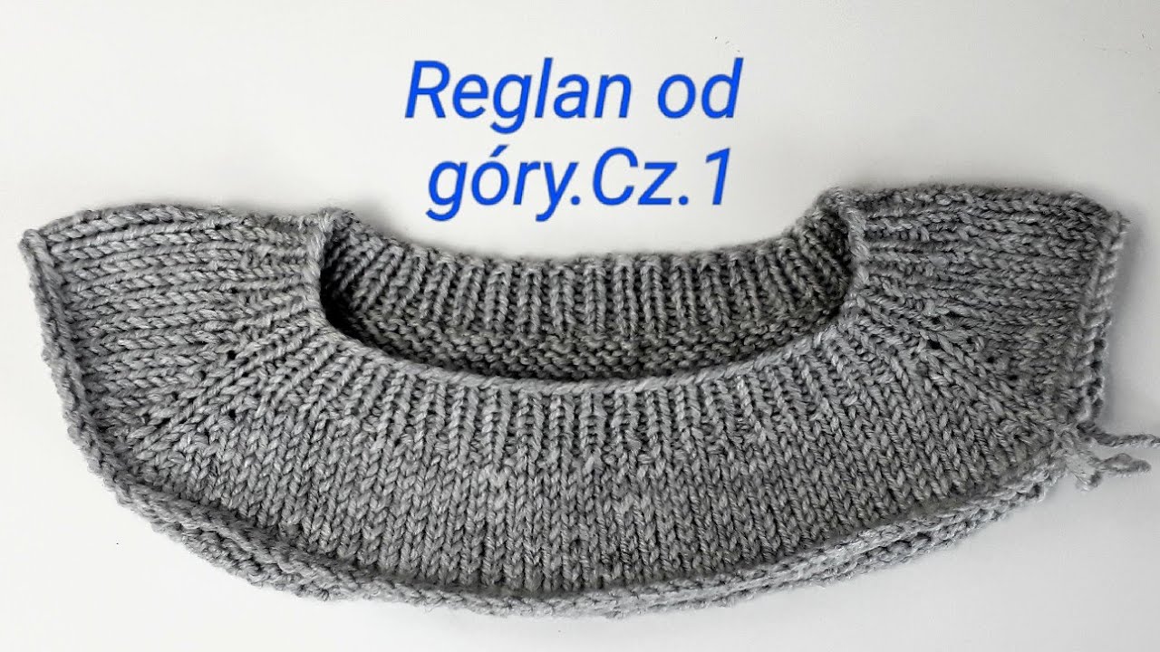 Reglan od góry, w okrążeniach. Dekolt rzędami skróconymi- jak zrobić. Cz. 1