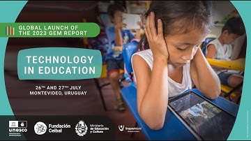 Global launch of the 2023 GEM Report on technology in education - Day 2