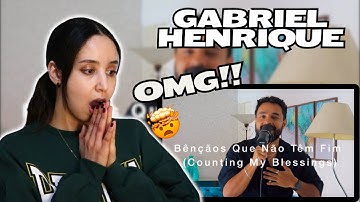Gabriel Henrique - Bênçãos Que Não Têm Fim (Counting My Blessings) REACTION!