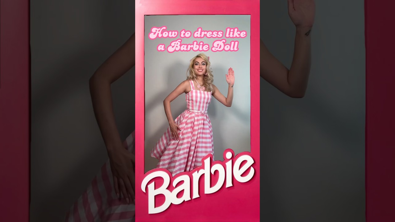how to dress like barbie