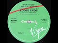 Loose ends  dont hold back your love 12 inch 1983