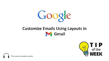 Customize Emails Using Layouts in Gmail