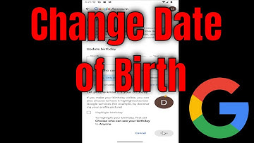 How to Change Date of Birth in Your Google Account [Guide]