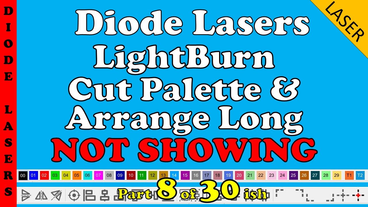 LightBurn missing menus windows colour palette arrange long how to move ...