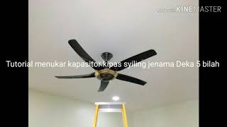 Tutorial menukar kapasitor kipas syiling jenama Deka 5 bilah