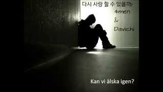 4men - Can We Love Again (Ft.  Davichi) [SWESUB]