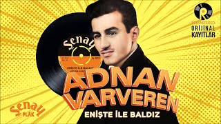 Adnan Varveren - Enişte İle Baldız - Orijinal 45'lik Kayıtları Remastered Resimi