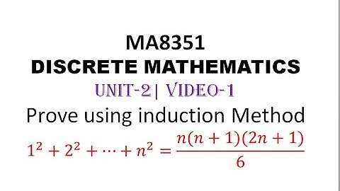 MA8351| DISCRETE MATHEMATICS| UNIT-2| VIDEO-1|MATHEMATICAL INDUCTION| PROBLEM-1