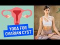 Yoga for Ovarian Cyst | Vaginal Health | Health