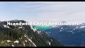 Ncandweni Christ Ambassadors – Bakhiphe Moses (Official Lyric Video)