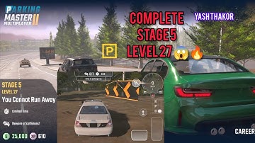Stage 5 Level 27 You cannot Run Away | Parking Master Multiplayer 2 | Car Parking Game