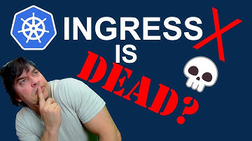 GATEWAY API - Ingress is DEAD!  Long live Ingress!