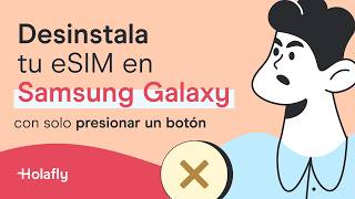 Cómo borrar una eSIM en tu Samsung Galaxy | Holafly